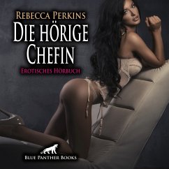 Die hörige Chefin   Erotik Audio Story   Erotisches Hörbuch Audio CD - Perkins, Rebecca