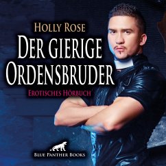 Der gierige Ordensbruder   Erotik Audio Story   Erotisches Hörbuch Audio CD - Rose, Holly