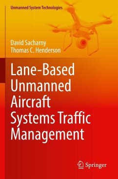 Lane-Based Unmanned Aircraft Systems Traffic Management - Sacharny, David;Henderson, Thomas C.