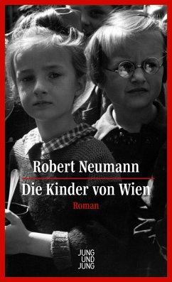 Die Kinder von Wien - Neumann, Robert