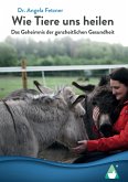 Wie Tiere uns heilen