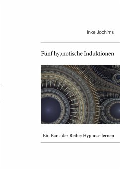 Fünf hypnotische Induktionen - Jochims, Inke