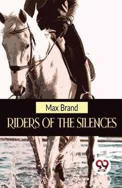 Riders Of The Silences - Brand, Max