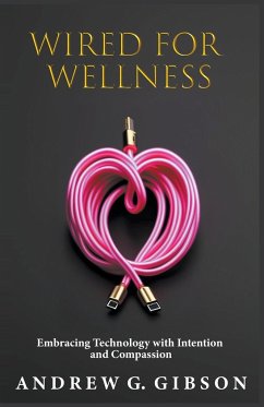 Wired For Wellness - Gibson, Andrew G