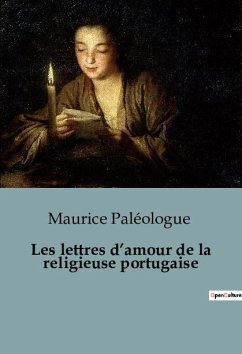 Les lettres d¿amour de la religieuse portugaise - Paléologue, Maurice