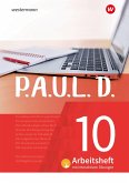 P.A.U.L. D. (Paul) 10. Arbeitsheft interaktiven Übungen. Für Gymnasien und Gesamtschulen - Neubearbeitung