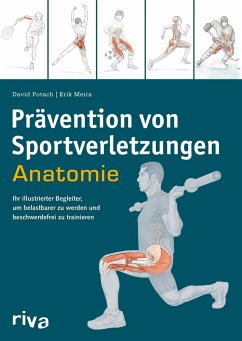 Prävention von Sportverletzungen - Anatomie - Potach, David;Meira, Erik