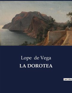 LA DOROTEA - De Vega, Lope