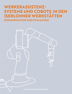 Werkerassistenzsysteme und Cobots in den Iserlohner Werkstätten - Schmolze-Krahn, Raimund