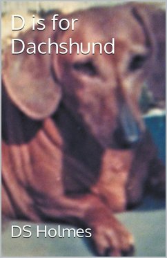 D is for Dachshund - Holmes, Ds