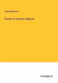 Poems on Various Subjects - Roseboom, Jane