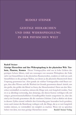 Geistige Hierarchien und ihre Widerspiegelung in der physischen Welt - Steiner, Rudolf
