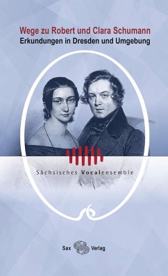 Wege zu Robert und Clara Schumann - Brückner, Anita;Synofzik, Thomas;Pfannkuchen, Rainer