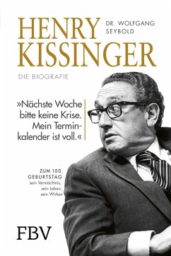 Henry Kissinger - Die Biografie - Seybold, Wolfgang