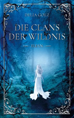 Die Clans der Wildnis - Golz, Delia