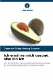 Ich ernähre mich gesund, also bin ich