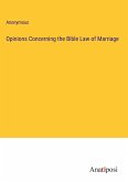 Opinions Concerning the Bible Law of Marriage