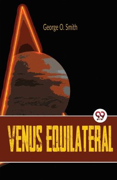 Venus Equilateral - Smith, George O.
