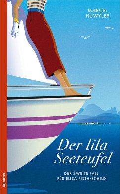 Der lila Seeteufel / Eliza Roth-Schild Bd.2 - Huwyler, Marcel