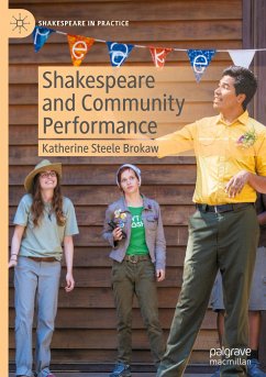 Shakespeare and Community Performance - Steele Brokaw, Katherine