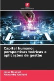 Capital humano: perspectivas teóricas e aplicações de gestão