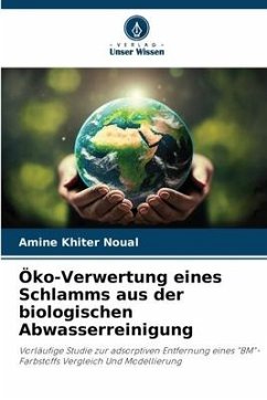 Öko-Verwertung eines Schlamms aus der biologischen Abwasserreinigung - Noual, Amine Khiter