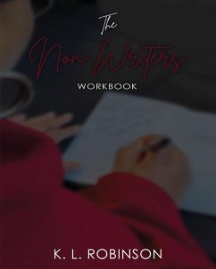 The Non-Writer's Workbook - Robinson, K. L.