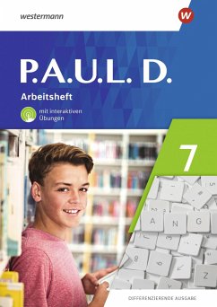 P.A.U.L. D. (Paul) 7. Arbeitsheft mit interaktiven Übungen. Differenzierende Ausgabe - Bartsch, Annika;Gasch-Sigge, Anne;Heinemann, Dr. Tanja