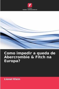 Como impedir a queda de Abercrombie & Fitch na Europa? - Klein, Lionel