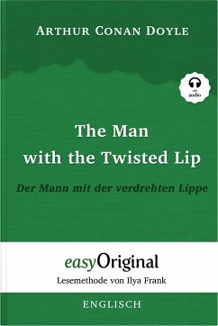 The Man with the Twisted Lip / Der Mann mit der verdrehten Lippe (Buch + Audio-CD) - Lesemethode von Ilya Frank - Zweisprachige Ausgabe Englisch-Deutsch - Doyle, Arthur Conan