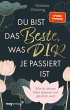 Du bist das Beste, was dir je passiert... - Bild 1