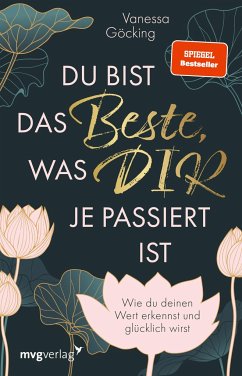 Du bist das Beste, was dir je passiert ist - Göcking, Vanessa