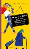 Frau Helbing und der Casanova aus Winterhude / Frau Helbing Bd.5