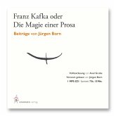 Jürgen Born - Franz Kafka oder Die Magie einer Prosa