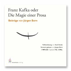 Jürgen Born - Franz Kafka oder Die Magie einer Prosa - Born, Jürgen