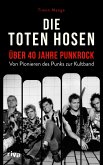 Die Toten Hosen - über 40 Jahre Punkrock