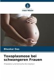 Toxoplasmose bei schwangeren Frauen