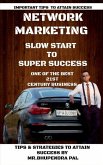 NETWORK MARKETING - 'SLOW START TO SUPER SUCCESS' NETWORK MARKETING - 'SLOW START TO SUPER SUCCESS'