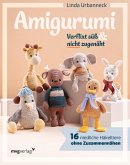 Amigurumi - Verflixt süß und nicht zugenäht!