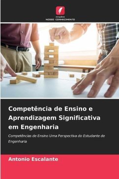 Competência de Ensino e Aprendizagem Significativa em Engenharia - Escalante, Antonio