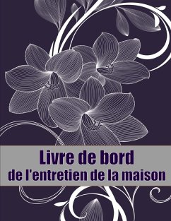 Livre de bord de l'entretien de la maison - Wathelet, Ingrid