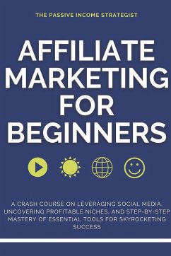 Affiliate Marketing for Beginners - Strategist, The Passive Income
