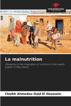 La malnutrition - Ould El Houssein, Cheikh Ahmedou