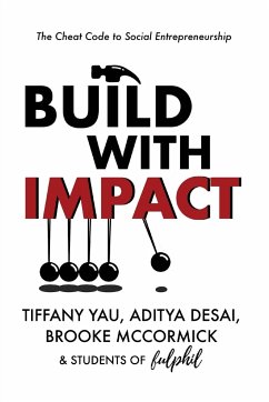 Build With Impact - Yau, Tiffany; Desai, Aditya; McCormick, Brooke