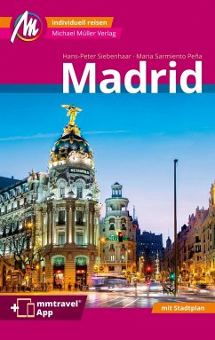 Madrid MM-City Reiseführer Michael Müller Verlag - Siebenhaar, Hans-Peter;Sarmiento Peña, Maria