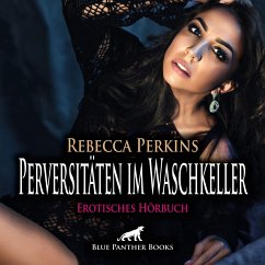 Perversitäten im Waschkeller   Erotik Audio Story   Erotisches Hörbuch Audio CD - Perkins, Rebecca