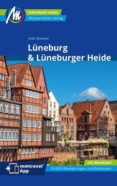 Lüneburg & Lüneburger Heide Reiseführer Michael Müller Verlag - Bremer, Sven