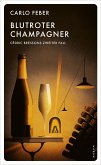 Blutroter Champagner / Cédric Bressons Bd.2