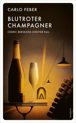 Blutroter Champagner / Cédric Bressons Bd.2 - Feber, Carlo