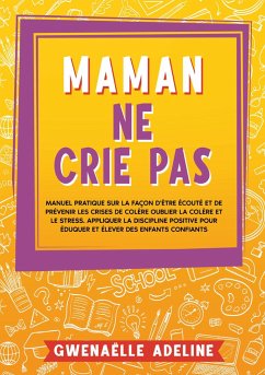 Maman ne crie pas - Adeline, Gwenaëlle